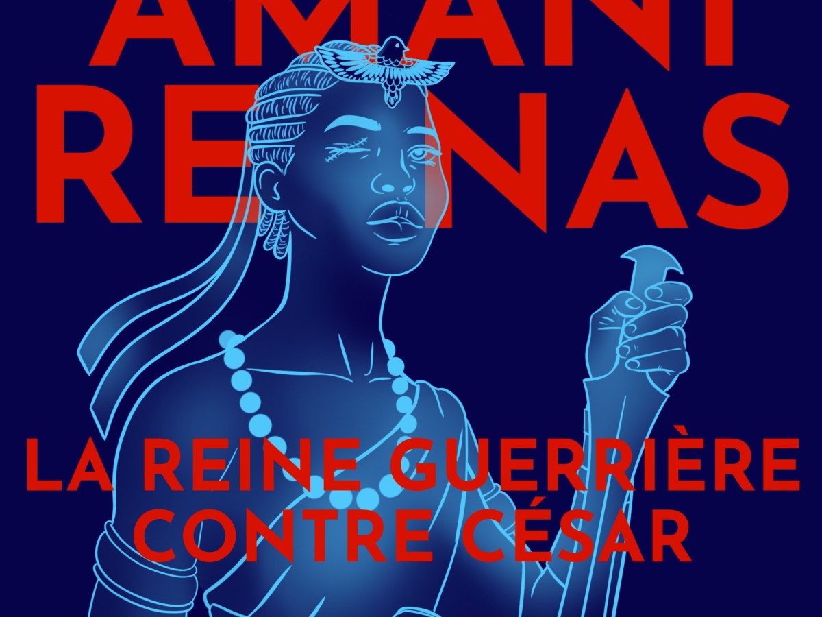 Amanirenas, reine-guerrière qui défia&nbsp;César
