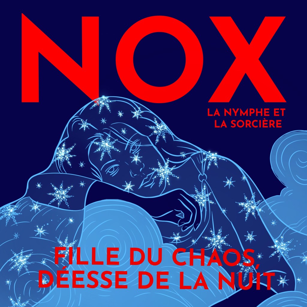 Nox, fille du chaos, déesse de la&nbsp;nuit
