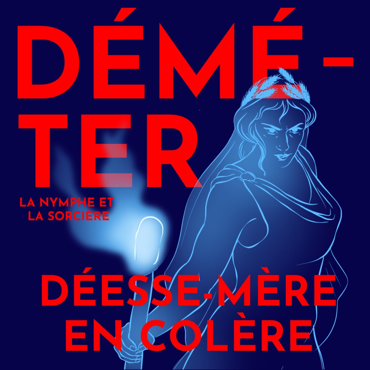 Déméter, mère en&nbsp;colère