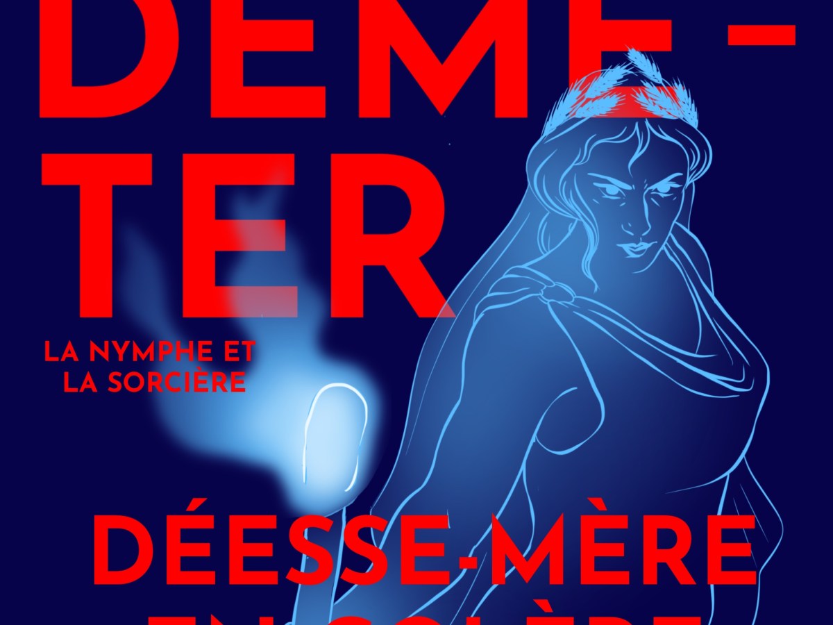 Déméter, mère en&nbsp;colère