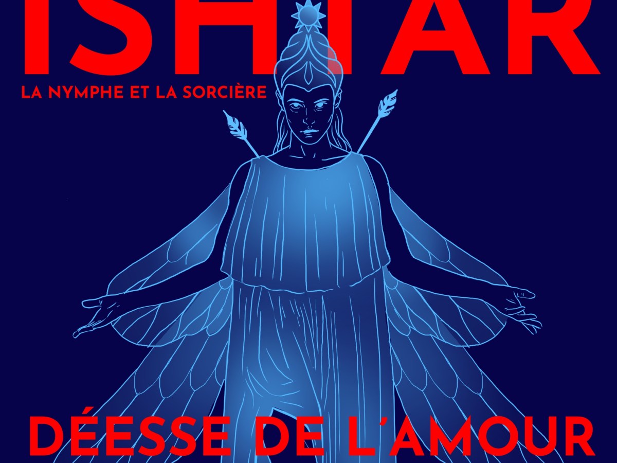 Ishtar, déesse de la guerre, des étoiles et de&nbsp;l&rsquo;amour