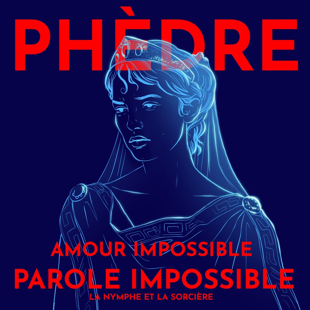 Phèdre, ou l&rsquo;impossibilité de dire&nbsp;l&rsquo;amour