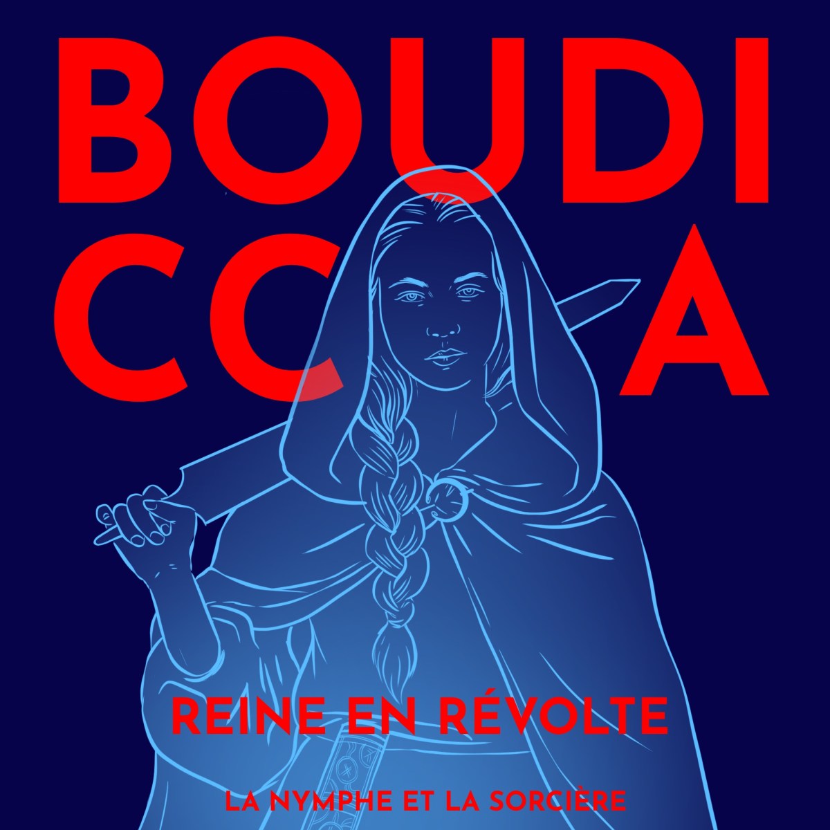 Bouddica, reine en révolte qui brûla les&nbsp;Romains