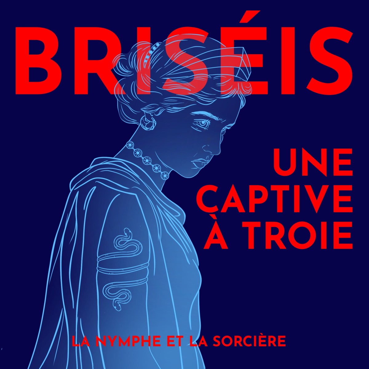 Briséis, une captive dans la guerre de&nbsp;Troie