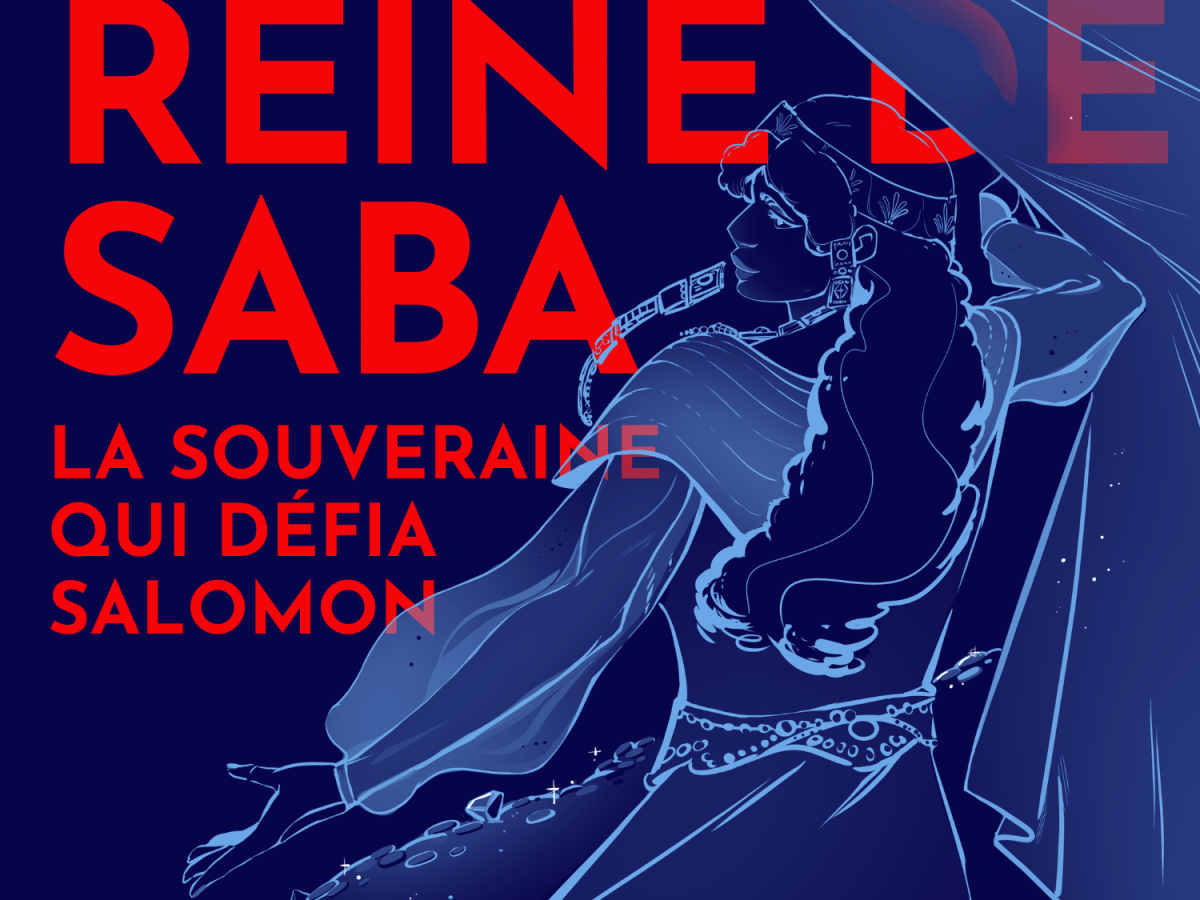 La reine de Saba, celle qui défia le roi&nbsp;Salomon